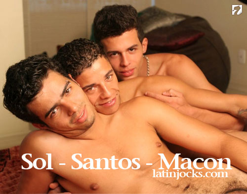 Sol, Santos & Macon at LatinJocks.com