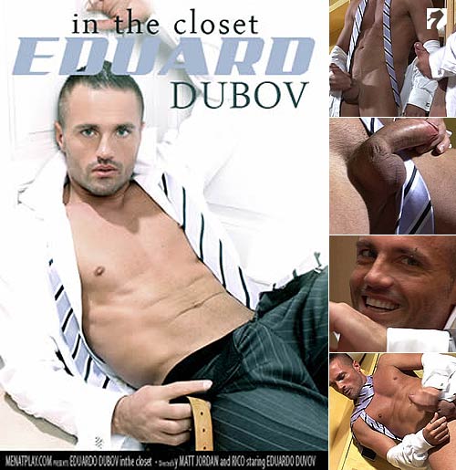 Eduardo Dubov (In The Closet) on MenAtPlay