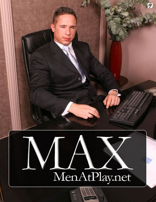 Max on MenAtPlay.net