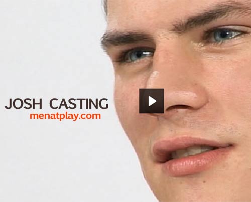 Josh (Casting) on MenAtPlay