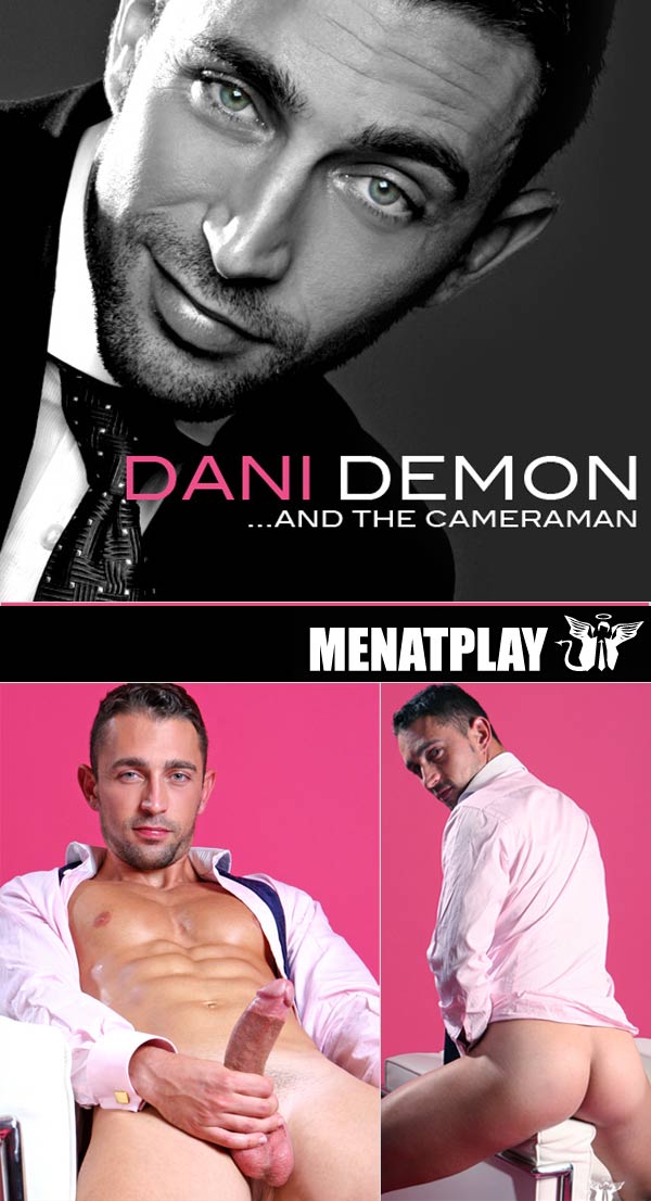 Dani Demon (...and the Cameraman) on MenAtPlay