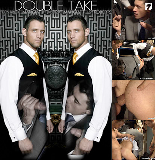 Double Take (Starring Fabrizio & Fernando Mangiati, and Jay) on MenAtPlay