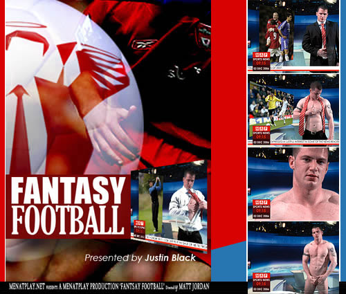 Fantasy Football (Starring Justin Black) on MenAtPlay