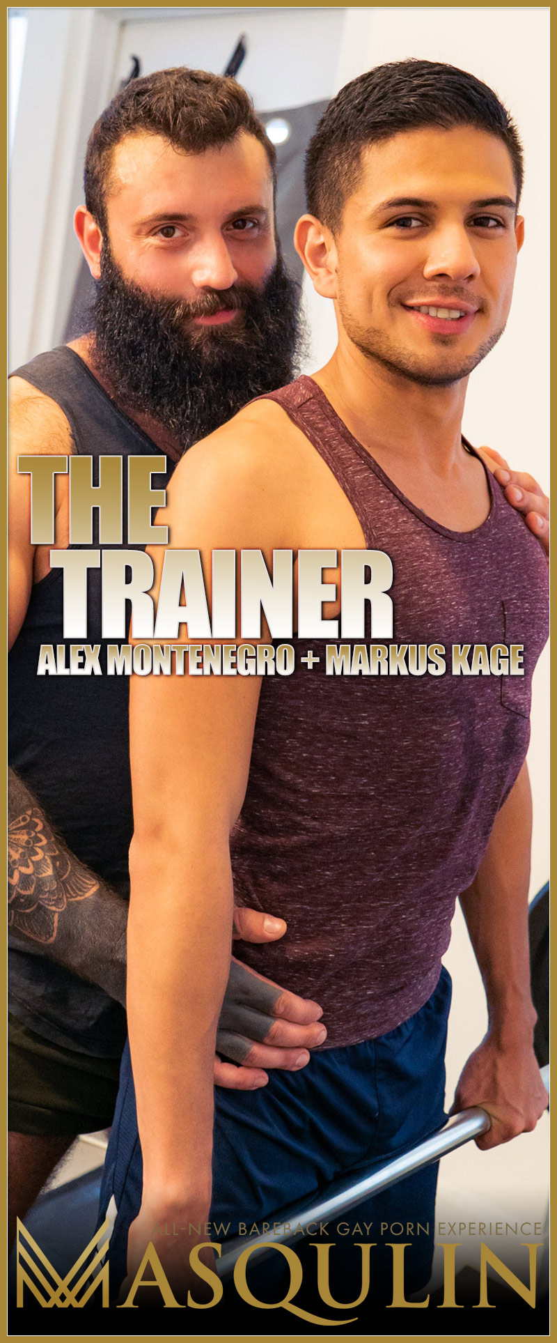 The Trainer, Part 3 (Alex Montenegro and Markus Kage) on Masqulin