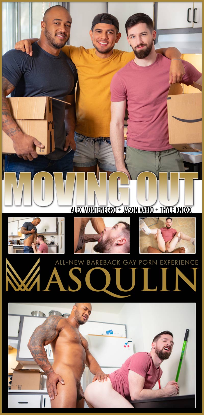 Moving Out (Alex Montenegro, Jason Vario and Thyle Knoxx) on Masqulin