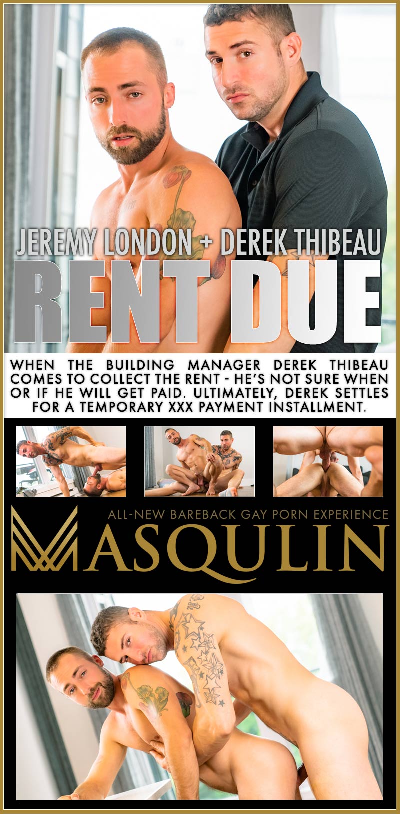 Rent Due (Jeremy London and Derek Thibeau) on Masqulin