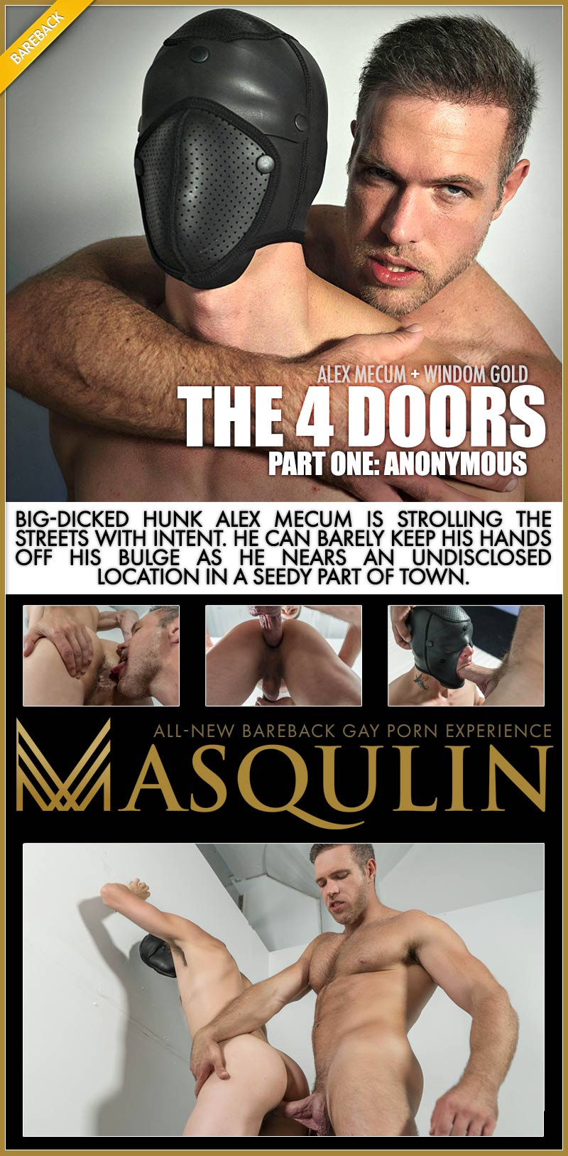 The 4 Doors, Part One: Anonymous (Alex Mecum Fucks Windom Gold) at MASQULIN