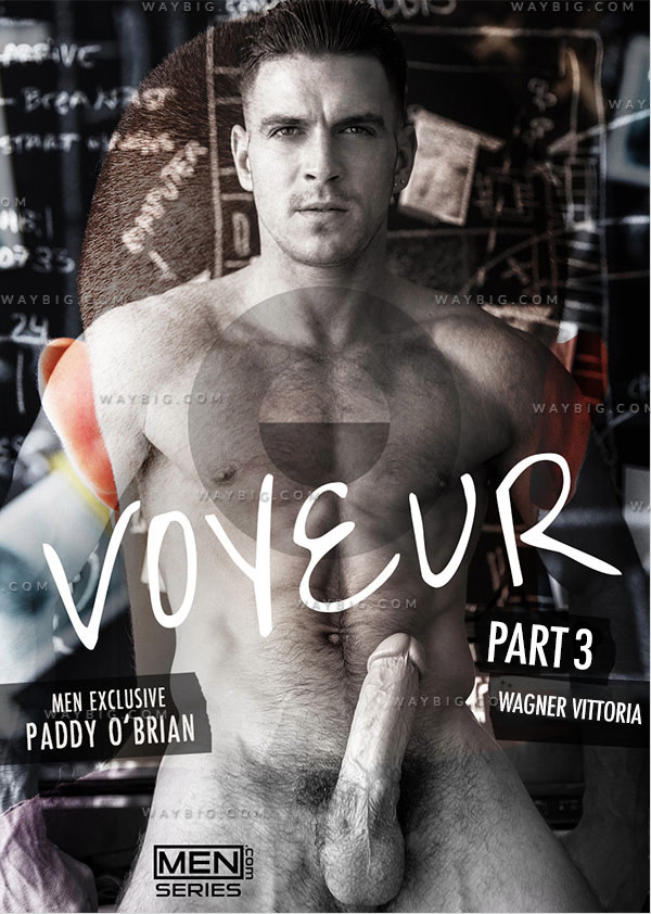 Voyeur (Paddy O'Brian & Wagner Vittoria) (Part 3) at Men of UK