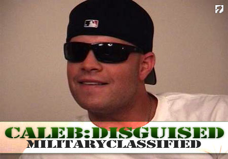 Caleb:Disguised at Military Classified