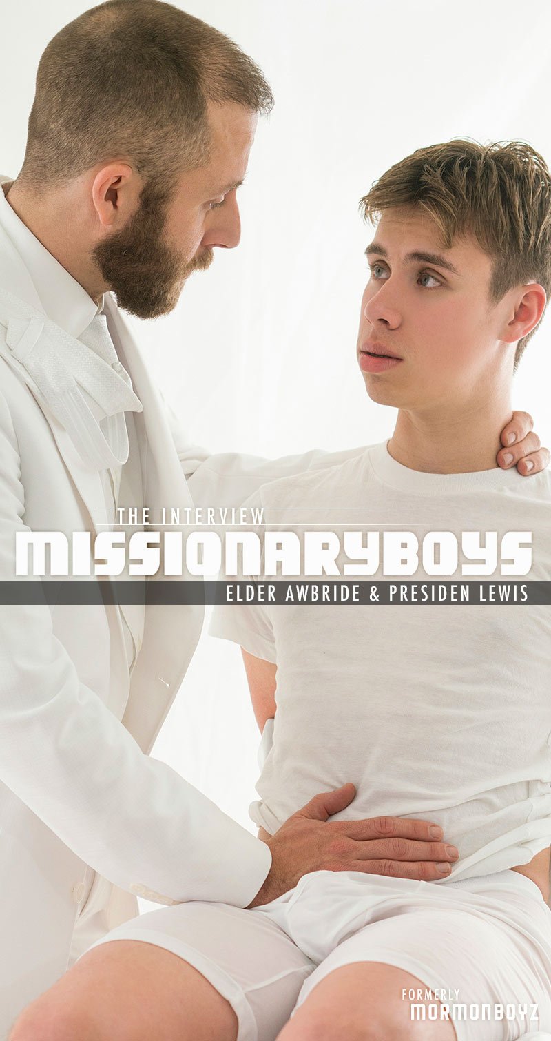 THE INTERVIEW: Elder Awbride (with President Lewis a.k.a. Joel Someone) at MissionaryBoys