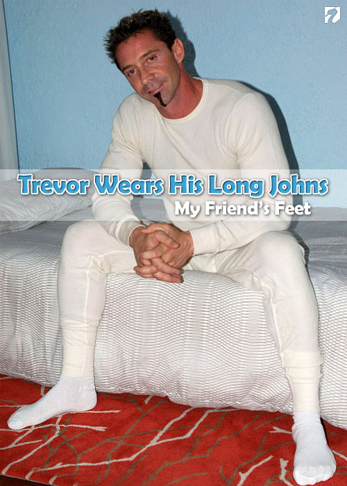 Trevor in His Long Johns at My Friend's Feet