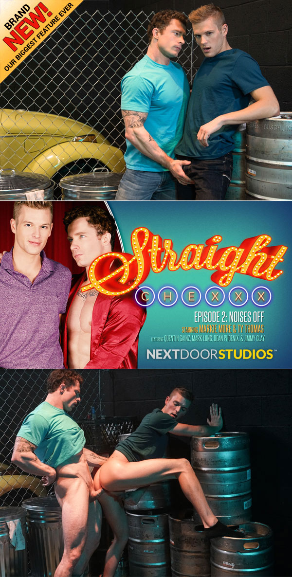 Straight Chexxx (Markie More Fucks Ty Thomas) (Episode 2) at Next Door Studios