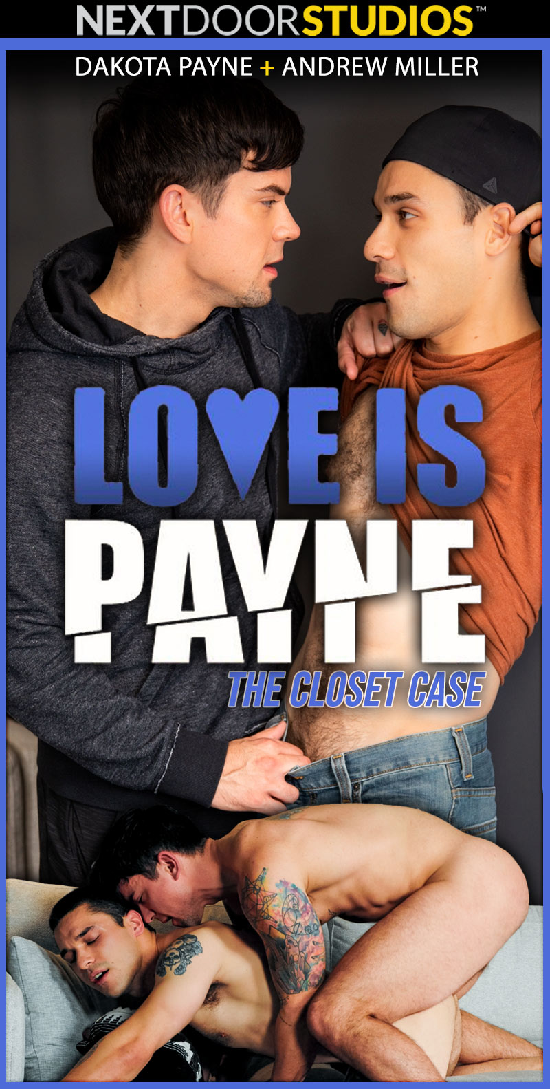Love Is Payne: The Closet Case (Dakota Payne Fucks Andrew Miller) at Next Door Studios