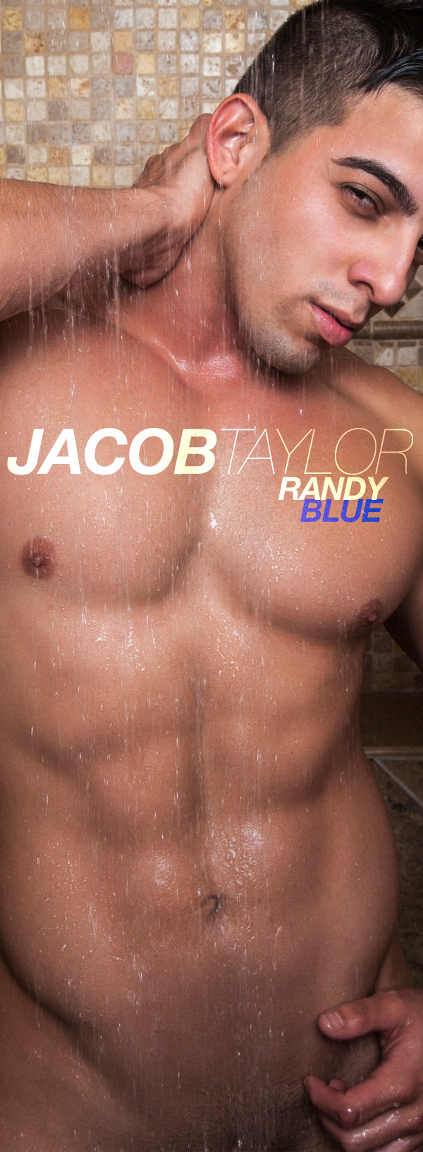 Jacob Taylor (Shoots A Geyser of Cum) at RandyBlue