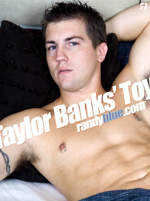 Taylor Banks Toy at Randy Blue