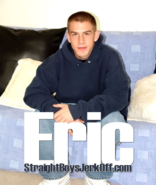 Eric at Straight Boys Jerk Off