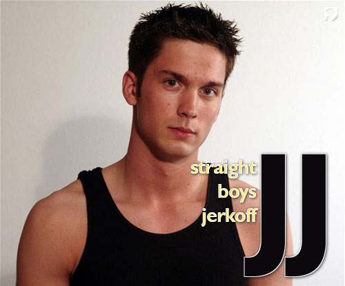 JJ at StraightBoysJerkOff