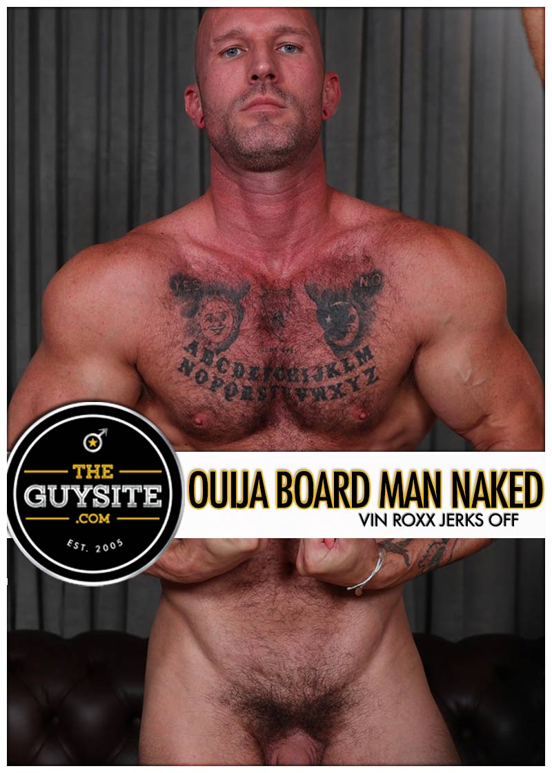Ouija Board Man VIN ROXX Naked at The Guy Site
