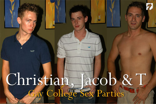 Christian, Jacob & T at Gay College Sex Parties