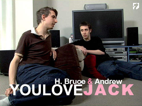 H Bruce Blows Andrew at You Love Jack
