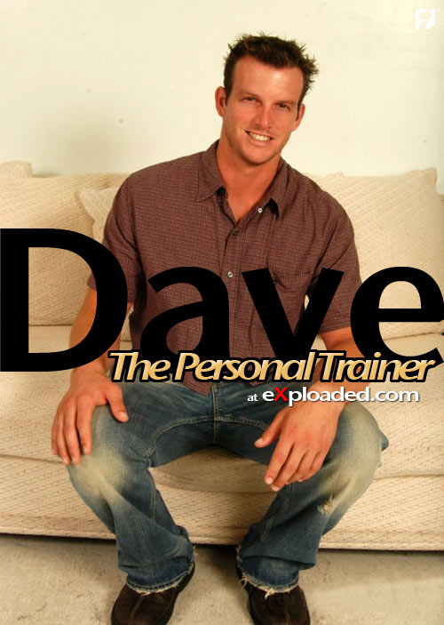 Dave The Personal Trainer at eXploaded.com